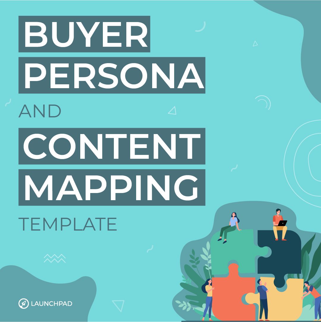Buyer Persona and Content Mapping Template